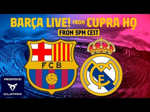 ? BARÇA LIVE: EL CLÁSICO ? | BARÇA - REAL MADRID | Warm up & Match Center