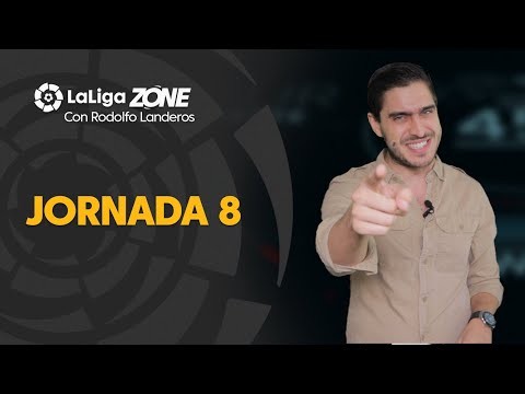 LaLiga Zone con Rodolfo Landeros: Jornada 8