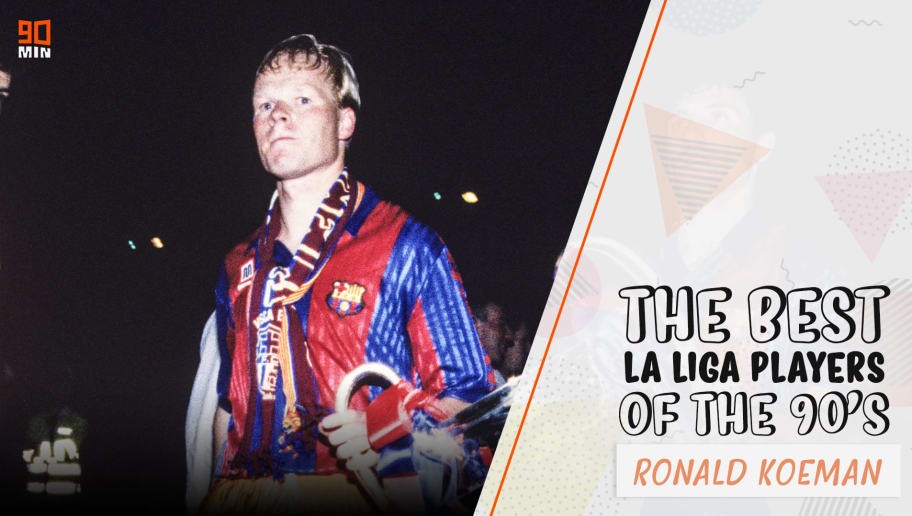 Ronald Koeman: The World’s Top Scoring Defender