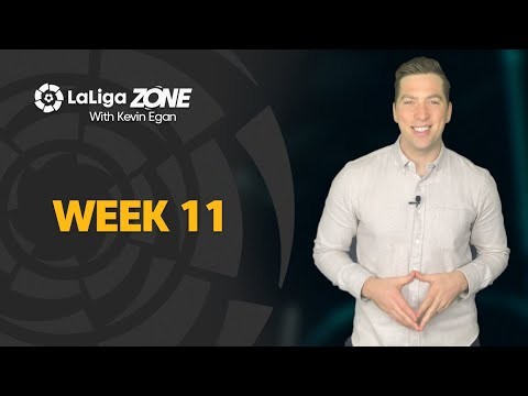 LaLiga Zone with Kevin Egan: Week 11