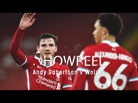 SHOWREEL: Andy Robertson's brilliant Wolves performance