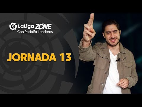 LaLiga Zone con Rodolfo Landeros: Jornada 13