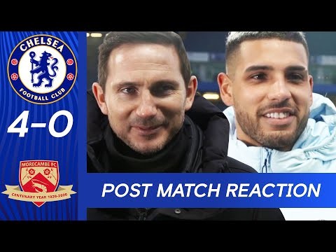 Frank Lampard & Emerson Palmieri React To victory against Morecambe | Chelsea 4-0 Morecambe