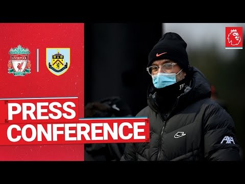 Jürgen Klopp's pre-match press conference | Burnley