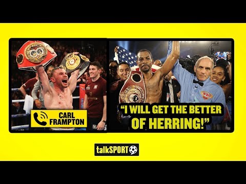 "I'M GOING TO WIN" Carl Frampton doesn't hold back when discussing his fight with Jamel Herring...