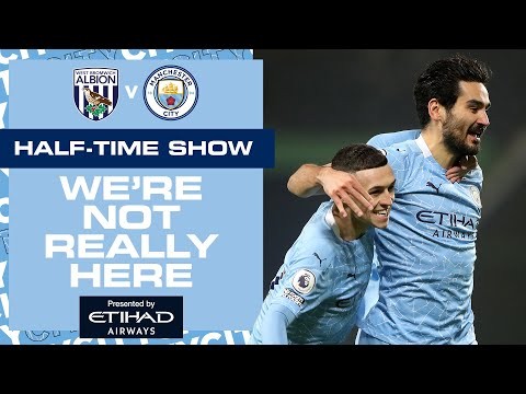 HALF-TIME UPDATE | MAN CITY 4-0 WEST BROM | WNRH ???????? ?