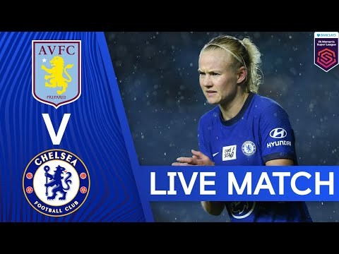 Aston Villa v Chelsea | Women's Super League | Live Match