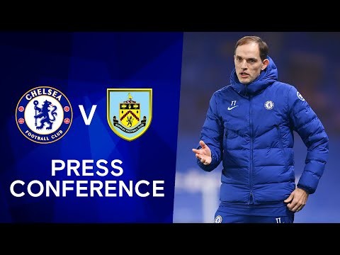 Thomas Tuchel Live Press Conference | Chelsea v Burnley | Premier League