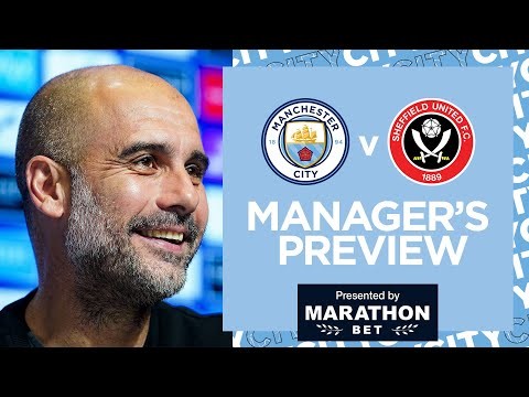 PEP'S PRESS CONFERENCE | MAN CITY V SHEFFIELD UNITED | PREMIER LEAGUE