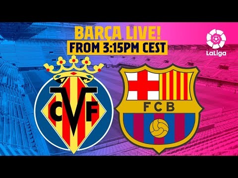 ? BARÇA LIVE | VILLARREAL - BARÇA | Warm up & Match Center