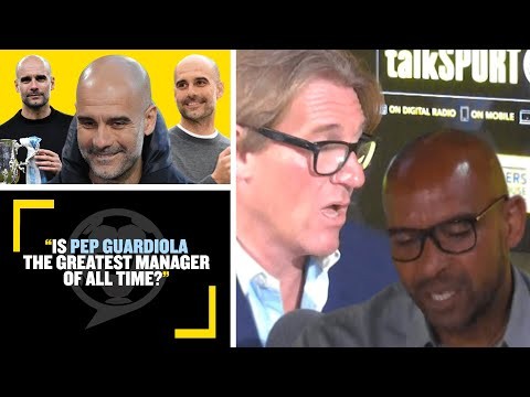 IS PEP GUARDIOLA THE GREATEST MANAGER OF ALL TIME? Simon Jordan & Trevor Sinclair debate!