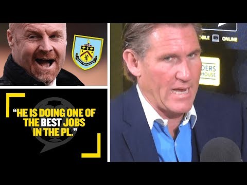 "ONE OF THE BEST JOBS IN THE PL!" Simon Jordan hails the work that Sean Dyche has done at Burnley!