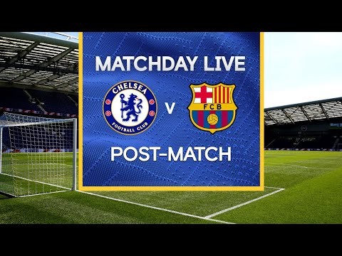 Matchday Live: Chelsea v FC Barcelona | Post-Match | Champions League Final