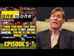 "MAN UNITED DON'T NEED JADON SANCHO" One-To-One with Simon Jordan | Episode 5