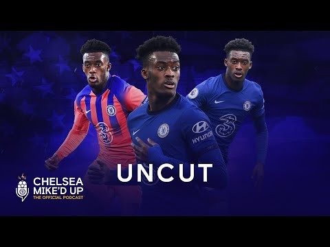 Callum Hudson-Odoi On His Journey From The Academy To The Champions League | Chelsea Mike'd Up Uncut