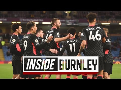 Inside Burnley: The best look at Liverpool's last away day of the season | Burnley 0-3 LFC