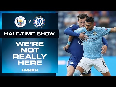 MAN CITY 0-1 CHELSEA | UEFA CHAMPIONS LEAGUE FINAL | WNRH HALF TIME LIVE SHOW