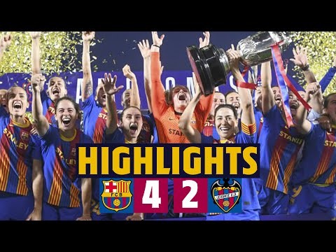 ? CUP CHAMPIONS! BARÇA WOMEN 4-2 LEVANTE  | HIGHLIGHTS