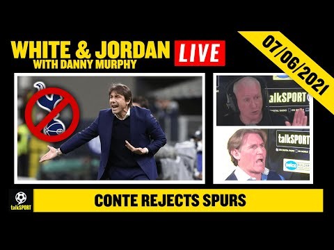 talkSPORT LIVE: Jim White & Simon Jordan | CONTE REJECTS SPURS!