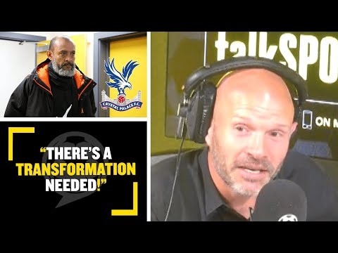 "THERE'S A TRANSFORMATION NEEDED!" Danny Mills feels Nuno has work to do at Crystal Palace!