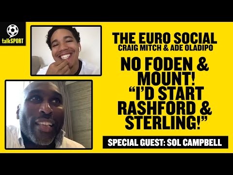 NO FODEN & MOUNT! ?"I'D START RASHFORD & STERLING!" Sol Campbell  talks England | The Euro Social