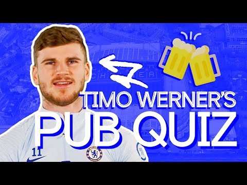 Timo Werner Takes On The Chelsea Pub Quiz