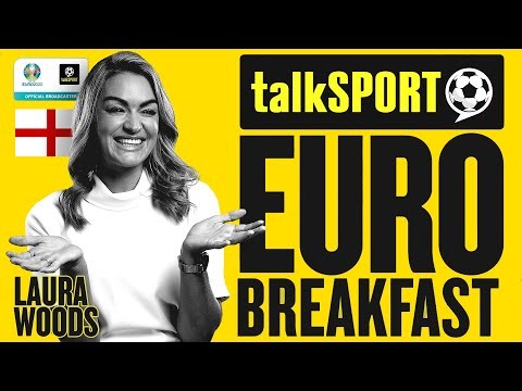 Euro talkSPORT Breakfast LIVE : Laura Woods, Ally McCoist & Gabby Agbonlahor