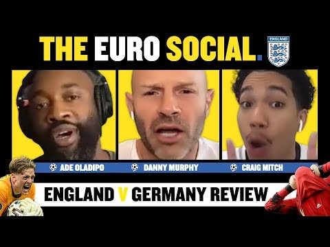 "THE EURO SOCIAL!" ? | England V Germany review with Danny Mills, Craig Mitch & Ade Oladipo