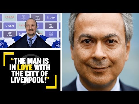 "HE'S IN LOVE WITH THE CITY!"? Everton's Farhad Moshiri explains why he appointed Rafa Benitez