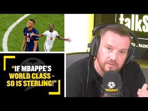 "IF MBAPPE'S WORLD CLASS - SO IS STERLING!" Jamie O'Hara insists Raheem Sterling is one of the best!