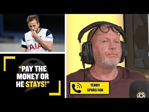 "PAY THE MONEY OR HE STAYS!" Spurs fan Terry says Harry Kane will only leave if City pay Spurs' fee!