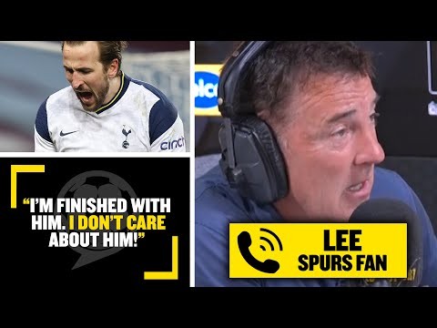 "I'M FINSIHED WITH HIM!"? Tottenham Hotspur fan Lee wants Harry Kane GONE