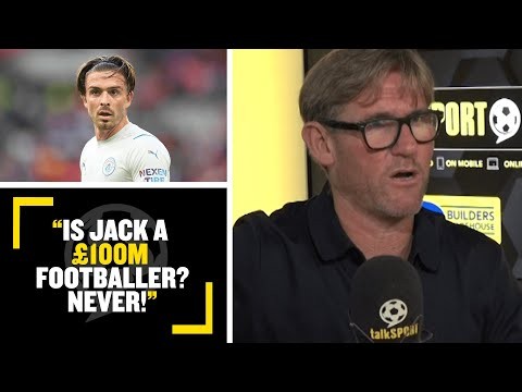 "IS JACK A 100M FOOTBALLER? NEVER!"? Simon Jordan says Jack Grealish is nowhere near a £100m player