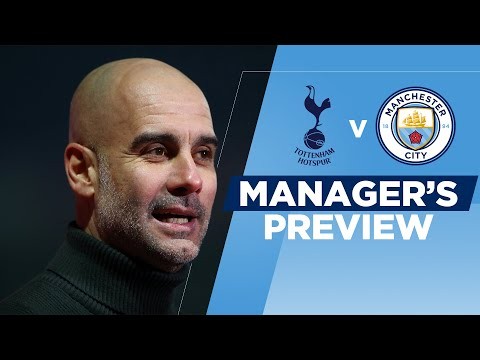 PEP GUARDIOLA PRESS CONFERENCE | City v Spurs | Premier League