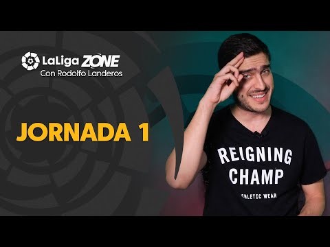 LaLiga Zone con Rodolfo Landeros: Jornada 1