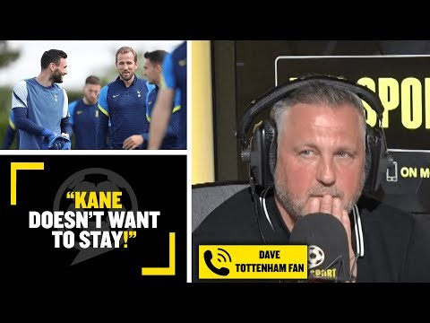 "KANE DOESN'T WANT TO STAY!" Spurs fan Dave thinks Kane should've been allowed to join Man City!