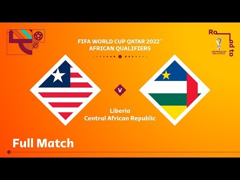 Liberia v Central African Republic | FIFA World Cup Qatar 2022 Qualifier | Full Match