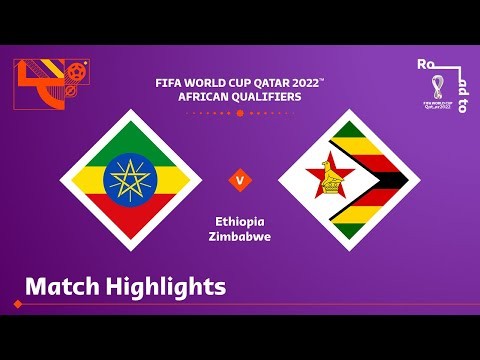 Ethiopia v Zimbabwe | FIFA World Cup Qatar 2022 Qualifier | Match Highlights