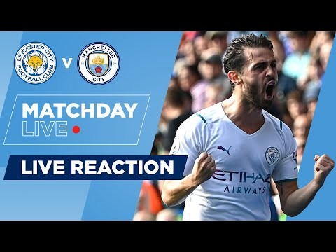 LEICESTER CITY V MAN CITY | FULL TIME | MATCHDAY LIVE