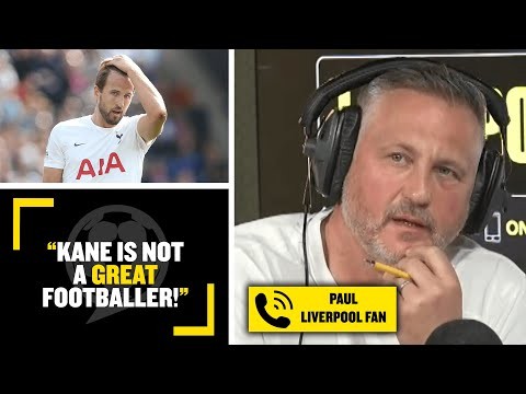 "KANE'S NOT A GREAT FOOTBALLER!"? Liverpool fan Paul claims Harry Kane can't be considered a great!