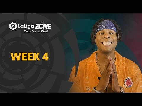 LaLiga Zone with Aaron West: Week 4