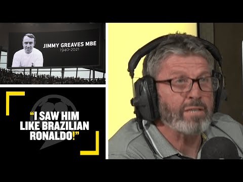 "I SAW HIM LIKE BRAZILIAN RONALDO!" Andy Townsend says Jimmy Greaves played like the phenomenon R9