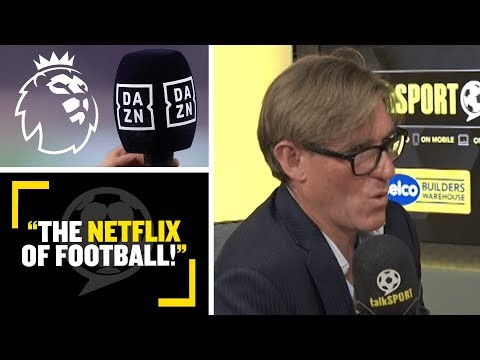 "THE NETFLIX OF FOOTBALL!"??? SJ says DAZN could see his ‘Netflix of football’ idea become reality