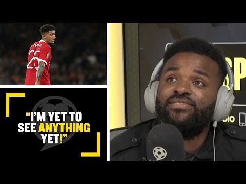 "I'VE NOT SEEN ANYTHING YET!" Darren Bent wants to see more from Jadon Sancho!