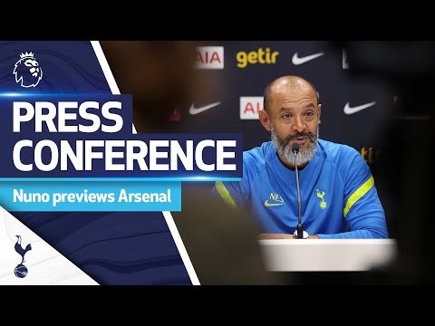 "It's not just another game, it's a special game" | Nuno previews Arsenal