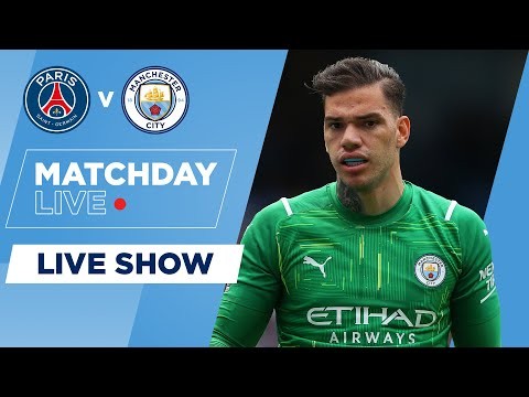 LIVE! | PSG v MAN CITY | UEFA CHAMPIONS LEAGUE | MATCHDAY LIVE SHOW