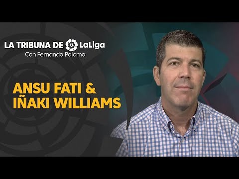 La Tribuna de LaLiga con Fernando Palomo: Ansu Fati e Iñaki Williams