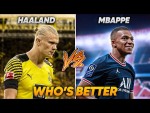 Haaland vs Mbappe: Who is Better? | Explained