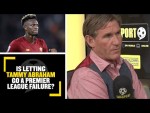 Is letting Tammy Abraham go to Roma a Premier League failure? Simon Jordan and Jim White debate