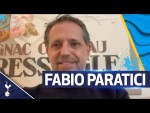 "I want to build something, that is our target." | A catch up with Fabio Paratici